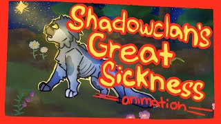 SHADOWCLAN'S GREAT SICKNESS// Warrior cats animation// Bittie