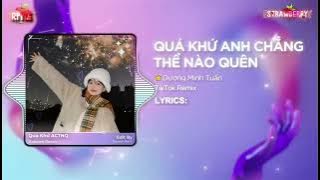 QUÁ KHỨ ANH KHÔNG THỂ QUÊN X HEY HEY HEY - TIKTOK REMIX