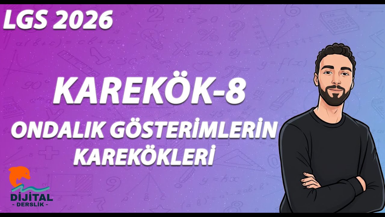 Karekök - 8 | Ondalık Gösterimlerin Karekökleri | 8.Sınıf Matematik | LGS 2026