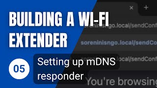 [Building a Wi-Fi Extender]: 05. Setting up mDNS responder