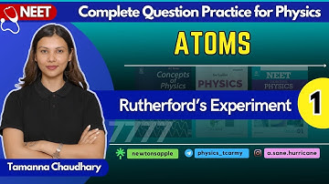 Atoms- I |  Best Physics Question Practice for NEET | Class 12th Physics by @TamannaChaudhary