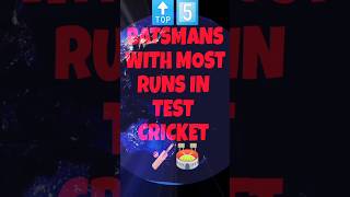 ?5⃣Batters with most runs in test cricket??. shortsvideo shortsfeed