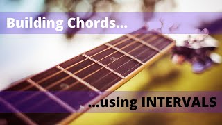 Building Chords using INTERVALS...part 2