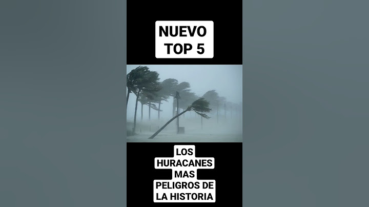 TOP 5 HURACANES MAS PELIGROSOS DE LA HISTORIA