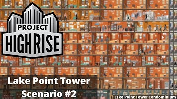 Project Highrise Lake Point Tower Scenario #2