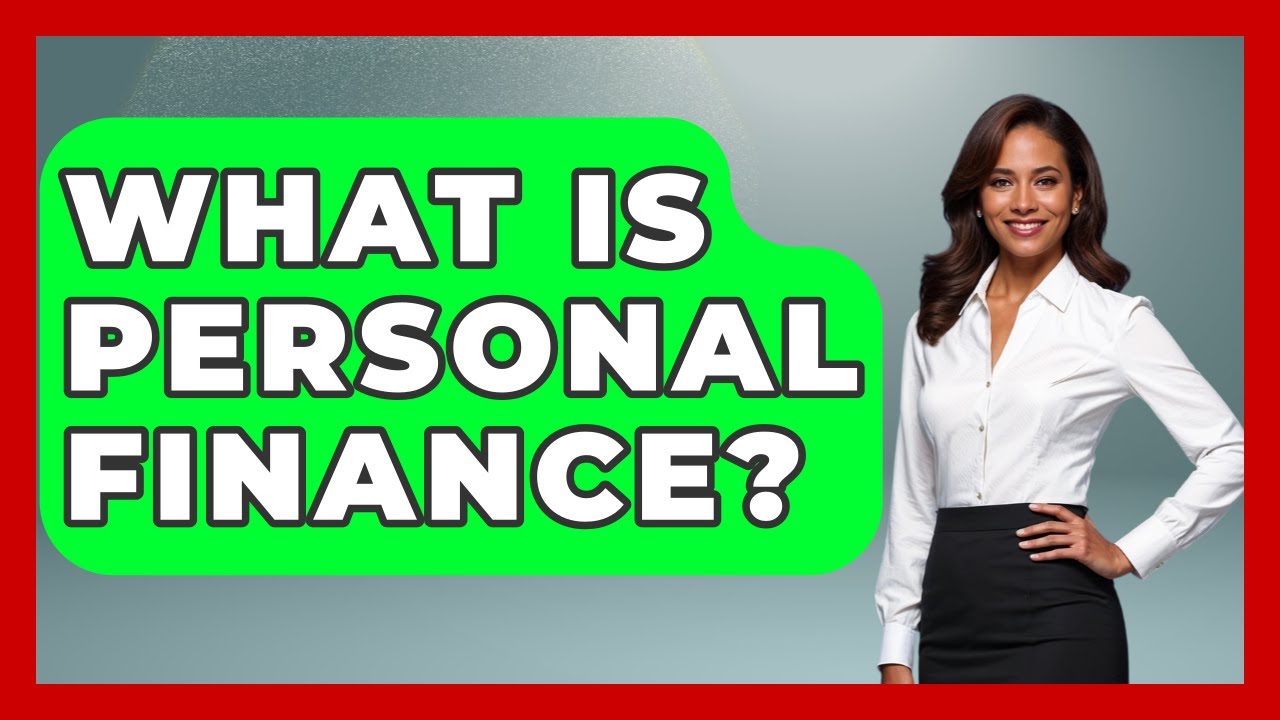 What Is Personal Finance? - Tax and Accounting Coach