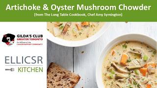 Artichoke & Oyster Mushroom Chowder (from The Long Table Cookbook, Chef Amy Symington)
