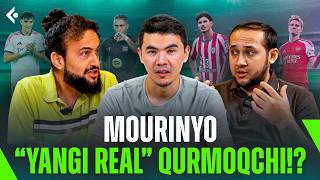 YEVROPODKAST: Mourinyo Yangi Real qurmoqchi! Arsenal mavsum favoriti | FUTGOL