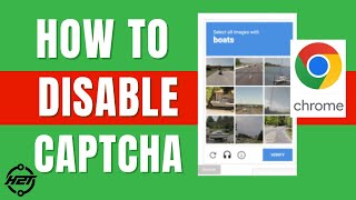 How To Disable Captcha On Google Chrome (Easy 2023)