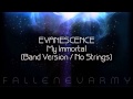 Evanescence My Immortal Band Version No Strings mp3