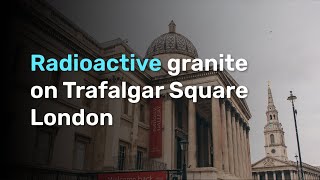 Radiaoactive granite on Trafalgar Square | London | Found with Radiacode #1