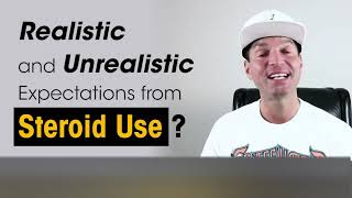 Realistic and Unrealistic Expectations from steroid use:  By Dylan Gemelli