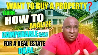 How to Analyze a Comparable Sale for a Real Estate Deal (Learn Step-by-Step)