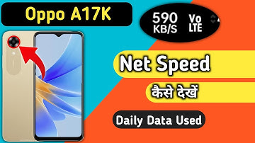 How to enable Data Used In Oppo a17k/Oppo a17k Data Used Kaise dekhe/Oppo a17k net speed show