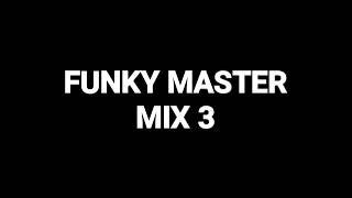 Download Lagu Funky Master Mix 3 MP3