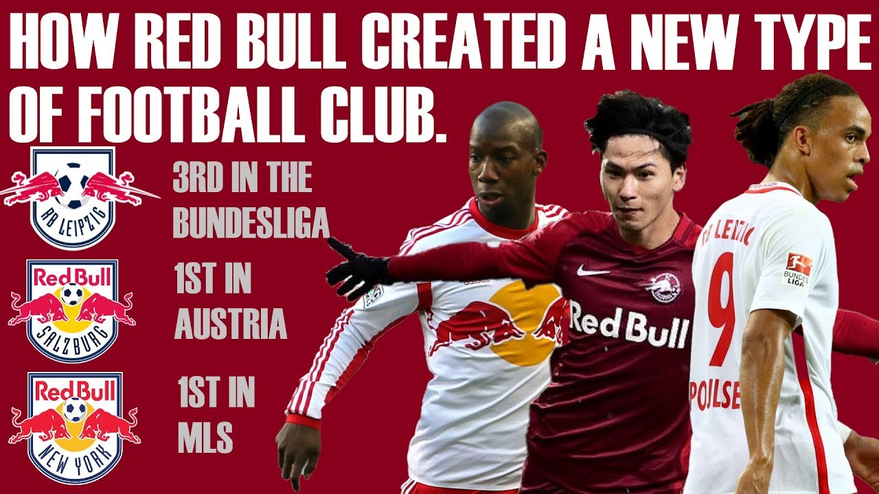 How Red Bull Created A New Type Of Football Club - RB Leipzig, Red Bull  Salzburg + More - YouTube