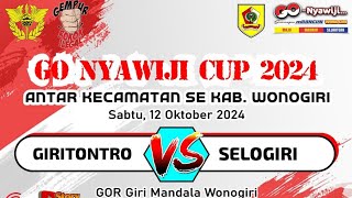 🔴 LIVE | GO NYAWIJI CUP 2024 | GIRITONTRO VS SELOGIRI | KAB. WONOGIRI