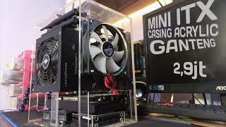 DIY MINI ITX PC CASE FULL AKRILIK || custom casing ACRYLIC || PC CASE MODDING