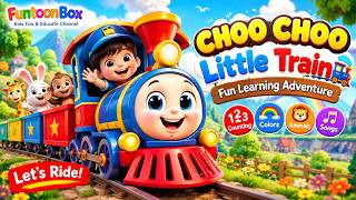 Choo Choo Little Train 🚂 | Fun Learning Adventure | Kids Songs & Nursery Rhymes