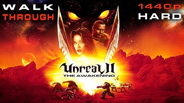 Unreal 2: The Awakening - Walkthrough Hard - No Commentary