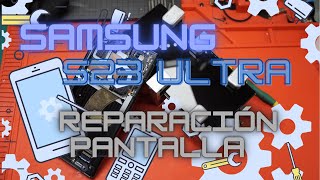 Samsung S23 ultra Reparación fácil, pantalla rota - reutiliza ♻️