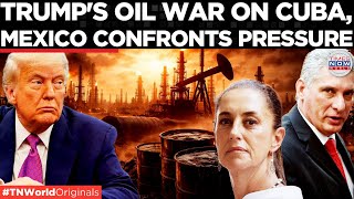 U S TARGETS CUBA Trump Threatens Mexico With Tariffs To Halt All Shipments To Cu