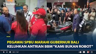 Viral: Gas Station Employee Scolds Bali Governor, Governor Gets Emotional Too, 