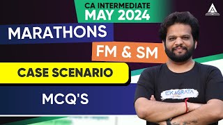CA Intermediate May'24 | FM & SM Marathons | Case Scenario MCQ's | CA CS Darshan Jain