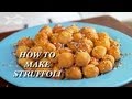 How to Make Struffoli (Donut Holes)... Nude!
