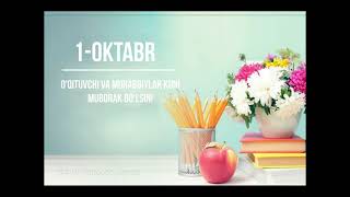 1 - OKTABR ''O‘QITUVCHI VA MURABBIYLAR KUNI''