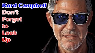 Kord Campbell - Don't forget to look up