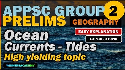 APPSC Group 2 Prelims Geography Lesson 5 : Oceans Currents [ Concept - Notes - PYQ - Mock Test ]