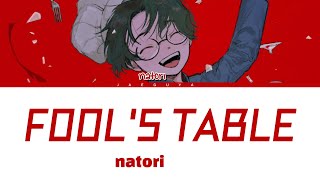 natori - fool's table (食卓) (Color Coded Lyrics)