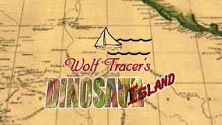 Wolf Tracer's    -  Dinosaur Island