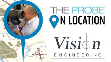 The Probe On Location: Vision Engineering, Part One - Introduction and OPTA