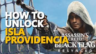 How to unlock Isla Providencia (start Marooned mission) Assassins Creed Black Flag Resynced