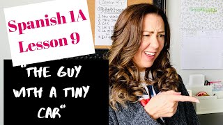 SPANISH 1A LESSON 9 - THE GUY WITH A TINY CAR