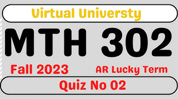 MTH302 Quiz 2 Solution || 100 Correct Ans || MTH302 Quiz Spring 2023