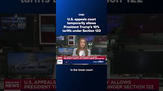 U.S. appeals court temporarily allows President Trump's 10% tariffs under Section 122