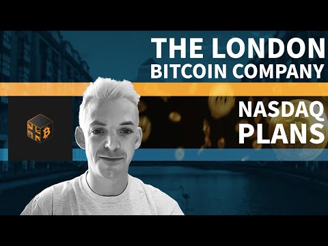 The London Bitcoin Company NASDAQ Plans