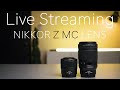 マイクロレンズで盛り上がろう！ NIKKOR Z MCレンズの実機を見ながら話をしましょう！