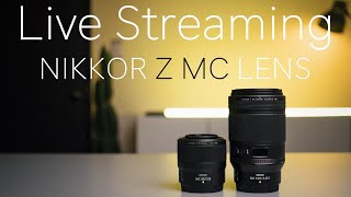 マイクロレンズで盛り上がろう！ NIKKOR Z MCレンズの実機を見ながら話をしましょう！