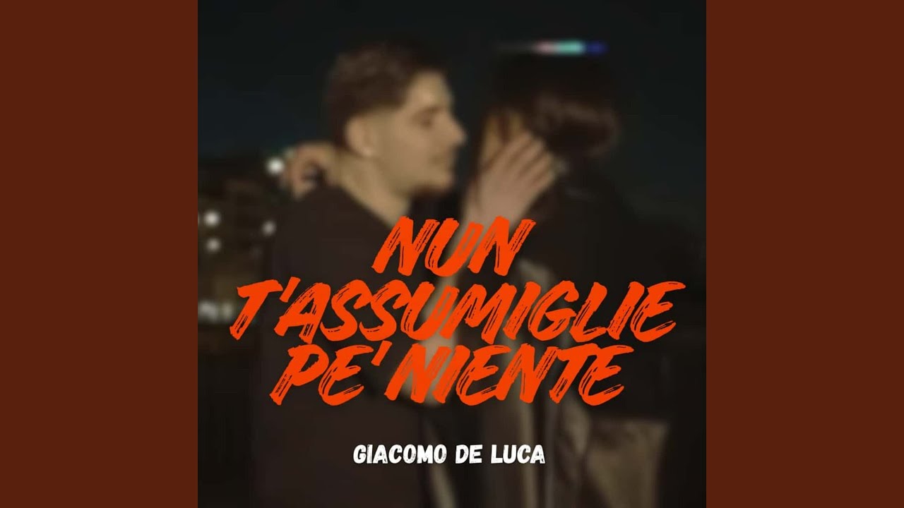 Nun T'Assumiglie Pe' Niente