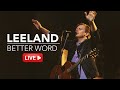 Better Word - Leeland | Live Worship Experience