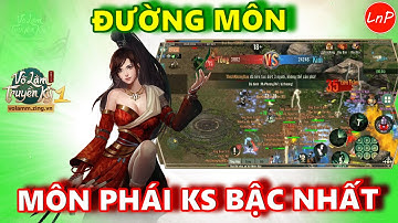 VÕ LÂM 1 MOBILE - ĐƯỜNG MÔN CỬU CUNG - MÔN PHÁI KS BẬC NHẤT | LnP