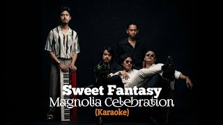 [Karaoke] Sweet Fantasy - Magnolia Celebration