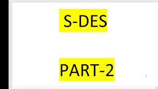 S-DES Part-2  || Encryption Technique