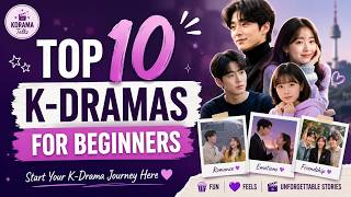 Top 10 K-Dramas for Beginners | New to K-Dramas? Start With These Top 10 Must-Watch Korean Dramas 💜
