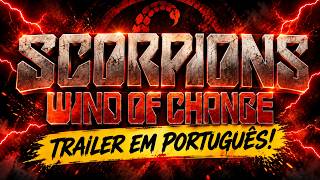 Scorpions   Wind Of Change Trailer Dublado em Português