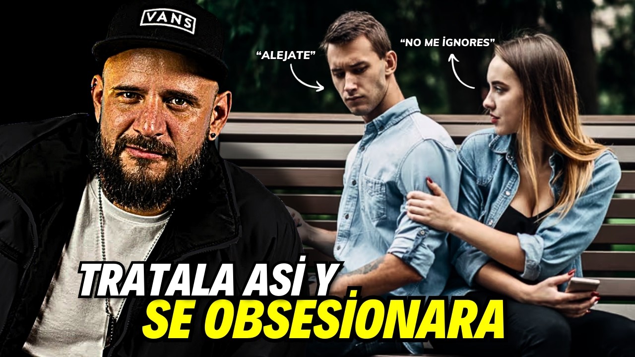 Las MUJERES se OBSESIONAN si La Tratas Así - El Temach